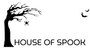 HOUSE OF SPOOK®
